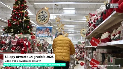 Sklepy otwarte 14 grudnia 2025.  Gdzie zrobić świąteczne zakupy? [KS Meteo & Business]