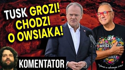 Tusk Grozi Polakom Chodzi o Owsiaka, Finał WOŚP i Pieniądze! - Analiza Ator