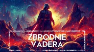 NAJWIĘKSZE ZBRODNIE VADERA HOLOCRON
