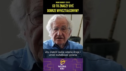 Co to znaczy być dobrze wykształconym? #edukacja #filozofia #noamchomsky