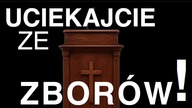 Uciekajcie ze zborow