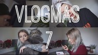 VLOGMAS 7 - żałuje że to zrobiliśmy...