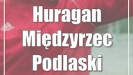 Huragan Międzyrzec Podlaski zmienił trenera