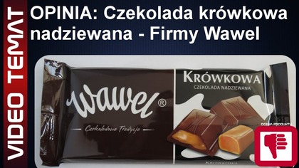 Czekolada krówkowa nadziewana od Wawel - Opinia