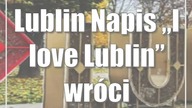 Lublin: Napis I love Lublin wróci odnowiony