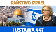 O powstaniu państwa Izrael i Ustawie 447 I Dr Mira Modelska-Creech