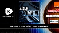 Madison - Follow Me (Deltaforcez Remix Edit)