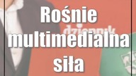 Rośnie multimedialna siła