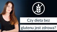 Czy GLUTEN szkodzi? Co warto wiedzieć o CELIAKII?