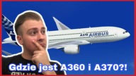 Dlaczego Airbus nie Wyprodukował A360 i A370?