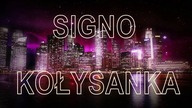 Signo - Kołysanka (Nowość 2019)
