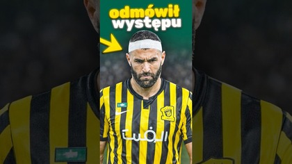 Karim Benzema ODMÓWIŁ gry dla Al.  Ittihad...