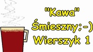 Śmieszne Wierszyki o Kawie 1 Zabawne Rymowanki Wesołe Wiersze Fajne Mega Bekowe Dowcipy PL