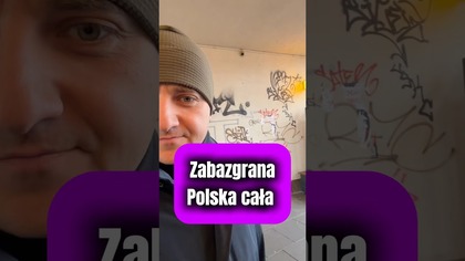 Polskie Miasta Upi*erdzielone Bazgrołami! Czy z Europy robimy Slamsy?