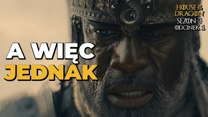 HOUSE OF THE DRAGON Sezon 3 Odcinek 1.  Były szumne zapowiedzi, ale CZY SIĘ UDAŁO? (Ród Smoka)