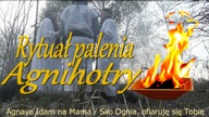 Rytuał palenia Agnihotry 19. 04. 2015/ Villaromana-Vegepoint