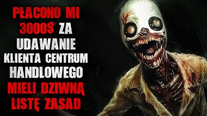Płacono mi 3000$ za udawanie klienta centrum handlowego...  Mieli dziwną listę zasad.