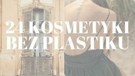24 KOSMETYKI Z ŁAZIENKI - ŻYCIE BEZ PLASTIKU #kosmetykizerowaste