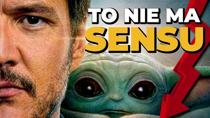 TO NIE MA SENSU.  The Mandalorian & Grogu, czyli produkt (nie film), KTÓRY NISZCZY STAR WARS?