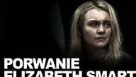 Rytualne porwanie Elizabeth Smart