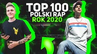 TOP 100 POLSKI RAP/TRAP 2020 - DO TEJ PORY