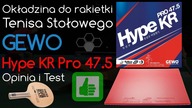 Okładzina Gewo Hype Pro KR 47,5 do Tenisa Stołowego - Opinia
