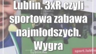 Lublin.  3xR czyli sportowa zabawa najmłodszych.  Wygrało przedszkole nr 35