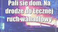Pali się dom.  Na drodze do Łęcznej ruch wahadłowy