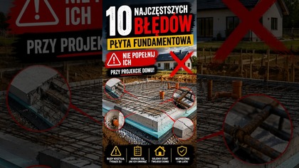 Płyta fundamentowa  10 najczęstszych błędów, których musisz uniknąć