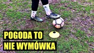 POGODA TO NIE WYMÓWKA, ŻEBY ODPUŚCIĆ TRENING