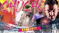CHUCHO - -KONCERTY POLSKA / BOOKING