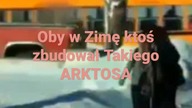 Chciał Bym Aby ktoś w Zimę Zbudował Takiego Arktosa