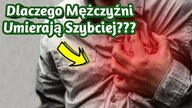 1440. Mężczyźni Umierają Szybciej Dlaczego? Czyli Zrozumieć Faceta...