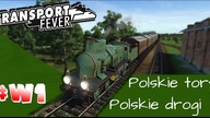 Transport Fever PL - Mini seria wakacyjna - #1 - Polskie tory, polskie drogi :)
