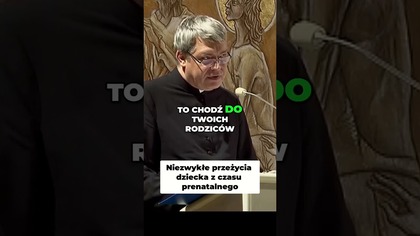 Niezwykłe Przeżycia Dziecka z Czasu Prenatalnego #pawlukiewicz