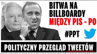 Bitwa na billboardy między PiS, a PO - Polityczny Przegląd Tweetów.