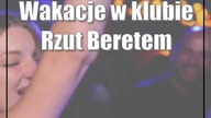 Wakacyjna odpinka w Berecie