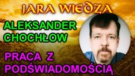 Aleksander Chochłow - Terapia regresyjna - praca z podświadomością