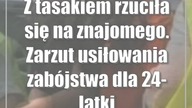 Z tasakiem rzuciła się na znajomego.  Zarzut usiłowania zabójstwa dla 24-latki