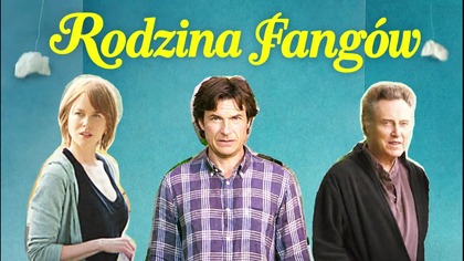 Rodzina Fang&oacute;w (2015) [Lektor PL] - The Family Fang