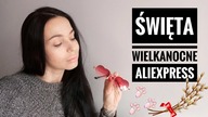 I PO ŚWIĘTACH - HAUL Z ALIEXPRESS