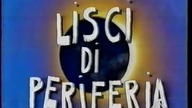 LISCI DI PERIFERIA MAI DIRE GOL