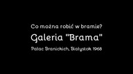 Galeria BRAMA Białystok 1968