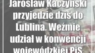 Jarosław Kaczyński przyjedzie dziś do Lublina.  Weźmie udział w konwencji wojewódzkiej PiS