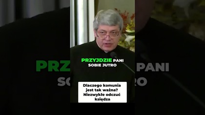 Dlaczego Komunia jest Tak Ważna Niezwykłe Odczuć Księdza #pawlukiewicz