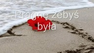 Pragnę żebyś była