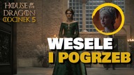 House of the Dragon - odcinek 5 | Wesele, śmierć i pożegnanie młodych aktorek (Ród Smoka, HBO)