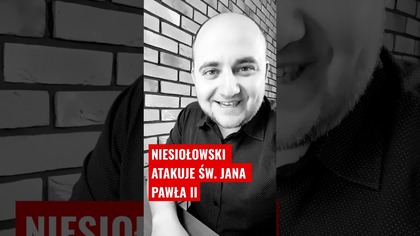 NIESIOŁOWSKI ATAKUJE ŚW.  JANA PAWŁA II #shorts #janpawełIi #janpaweł2 #polityka