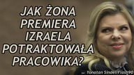 Jak żona premiera Izraela potraktowała pracownika?