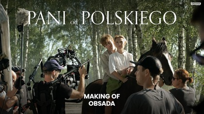 PANI OD POLSKIEGO | Making of OBSADA | Kino Świat